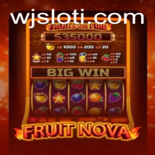 Exploring the Exciting World of FruitNova: A WJSLOT Adventure