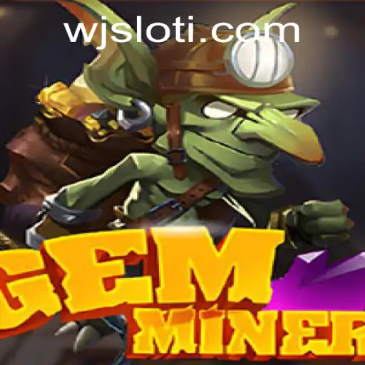 Journey into GemMiner: Unveiling the Wjslot Experience